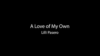 [Lyric] A Love of My Own - Lilli Pasero