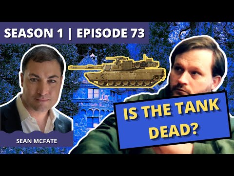 Is the Tank Dead? (Dr. Sean McFate) (Episode 73)