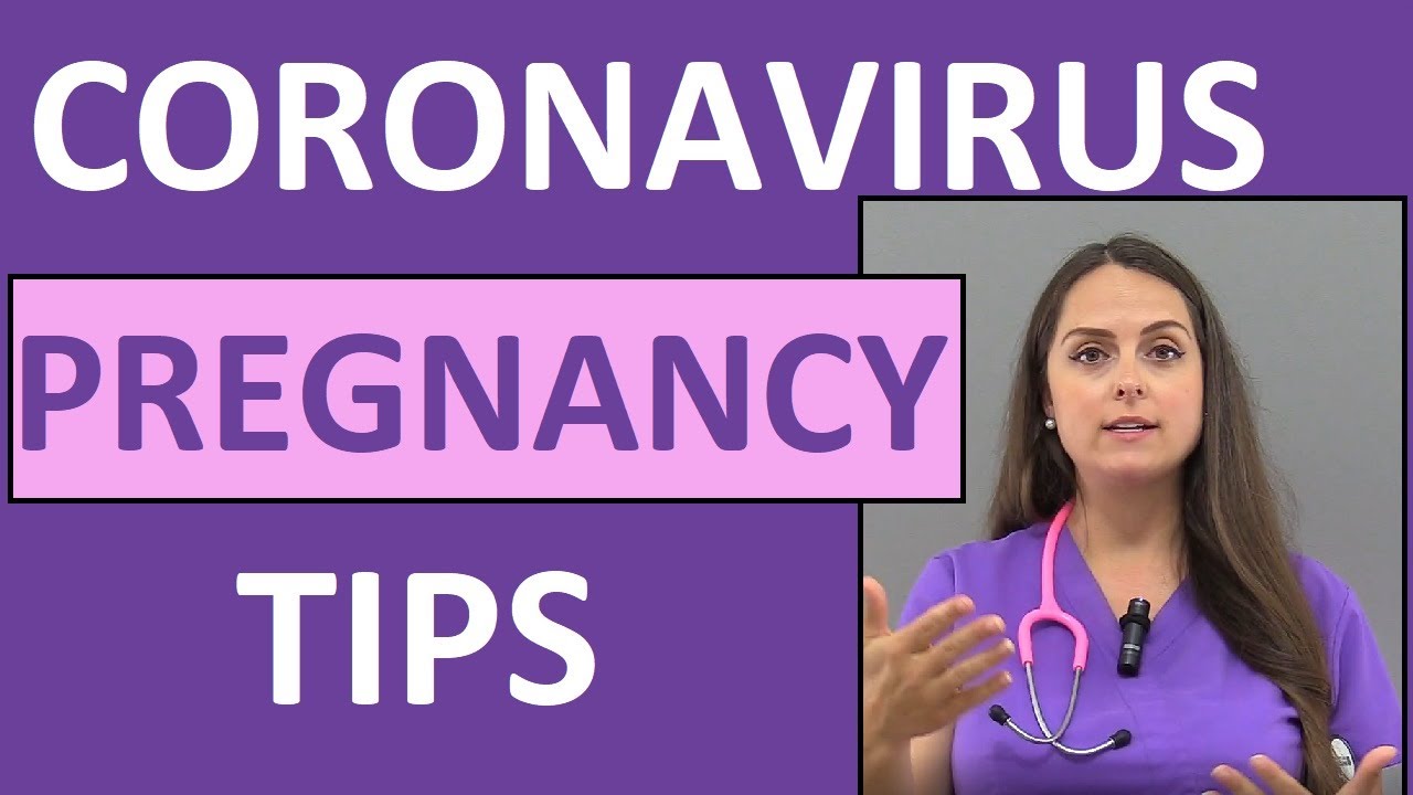 Coronavirus Pregnancy Tips | Pregnancy During COVID-19 Pandemic