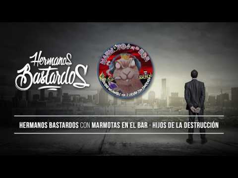 Hermanos Bastardos & Marmotas en el Bar - Hijos de la destrucción | prod. JPro