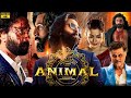 Animal Full Movie Hindi 2024 Ll Animal Movie Full 2023 Ll Ranbir Kapoor Rashmi Kar