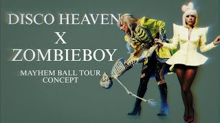 Lady Gaga - Zombieboy &amp; Disco Heaven (MAYHEM BALL TOUR CONCEPT)