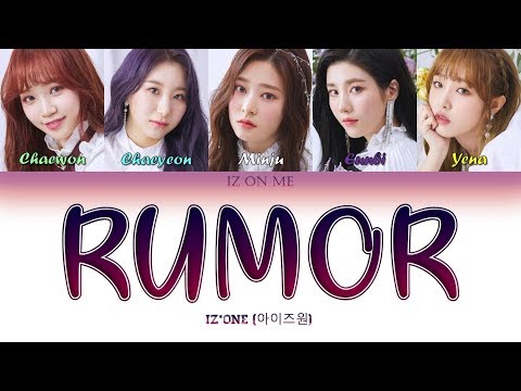 IZ*ONE (아이즈원) - "Rumor"  (Han/Rom/Eng) Color Coded Lyrics (Color*Iz Debut Show-con)
