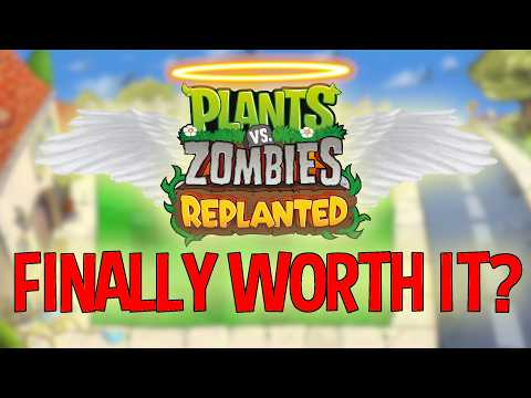 Is PvZ: Replanted Worth It After the Patch?