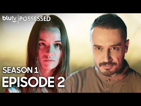 Possessed - Episode 2 Hindi Dubbed 4K | Season 1 - Sahipli | अधीन