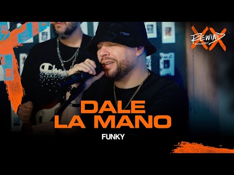 FUNKY REWIND 2023 | Dale La Mano (Video Oficial) #Rewind