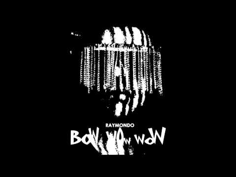 Bodyrox ft. Chip & Luciana "Bow Wow Wow" [Instrumental Remake] by Raymondo