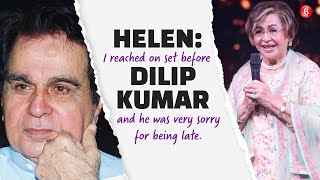 Helen recalls when Dilip Kumar profusely apologized to her: He was very sorry for being late