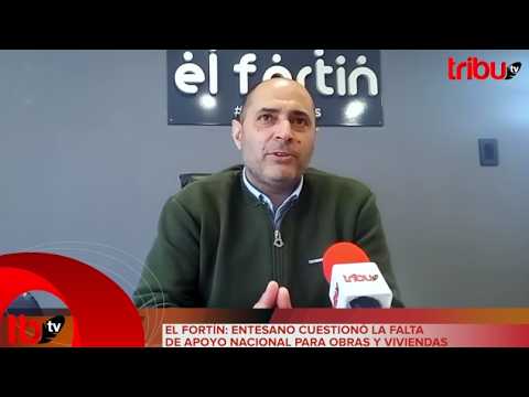 EL FORTÍN: ENTESANO CUESTIONÓ LA FALTA DE APOYO NACIONAL PARA OBRAS Y VIVIENDAS