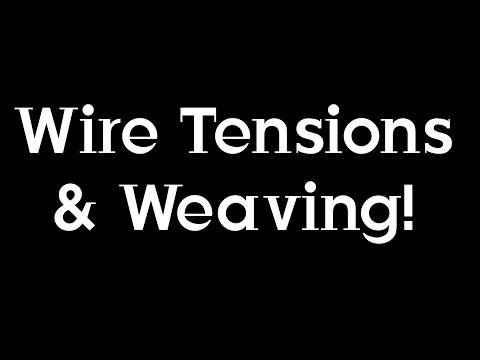 Wire Tensions and Weaving by Kelly Jones.