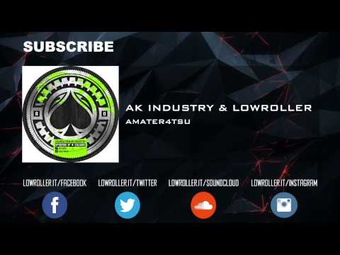AK Industry vs Lowroller - Amater4tsu (Official Full HQ)