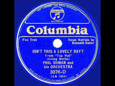 1935 Phil Ohman - Isn’t This A Lovely Day? (Kenny Baker, vocal)