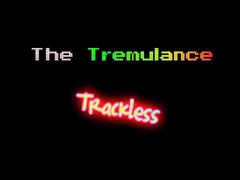 Trackless - The Tremulance (feat. The Emerson Letters) { Lyrics in the Description}