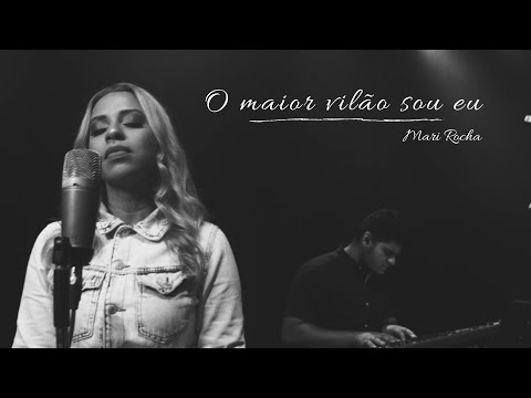 O Maior Vilão Sou Eu - Mari Rocha (Cover )