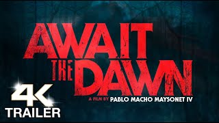 Await the Dawn (2021) - Official Trailer