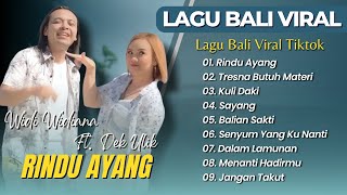 Download lagu Widi Widiana Feat Dek Ulik - RINDU AYANG | TRESNA BUTUH MATERI || LAGU BALI VIRAL TIKTOK TERBARU mp3 Download lagu Widi Widiana Feat Dek Ulik - RINDU AYANG | TRESNA BUTUH MATERI || LAGU BALI VIRAL TIKTOK TERBARU mp3