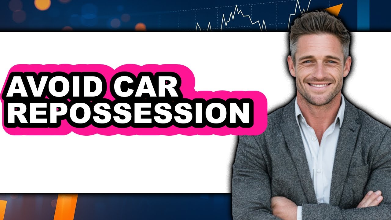 How to Avoid Car Repossession 2025 - Easy Guide