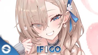 Download lagu Nightcore - If I Go (Lyrics) mp3