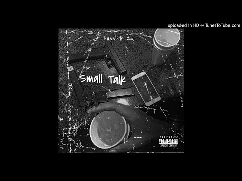 Hunnitk Zo Small Talk