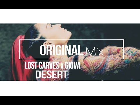 Lost Carves x Giova - DESERT  (Original Mix){2017]