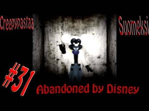 Creepypastaa Suomeksi #31 Abandoned By Disney