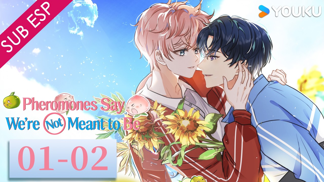 【SUB ESP】Las Feromonas Dicen Que No EP01-02 | YOUKU