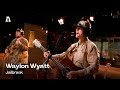 Waylon Wyatt Jailbreak Audiotree Live