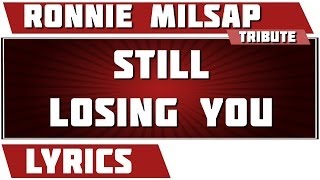 Still Losing You - Ronnie Milsap tribute - Lyrics