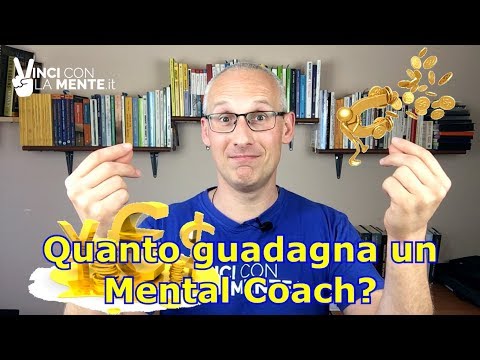 Quanto guadagna un Mental Coach? (ecco tutte le cifre!) Video