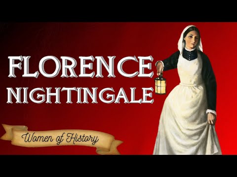 Florence Nightingale - The Founder of Modern Nursing (The Lady With The Lamp)
