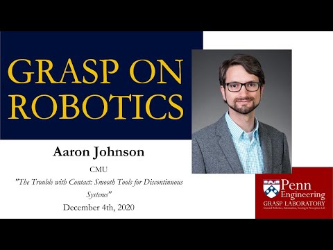 GRASP On Robotics: Aaron Johnson - December 4th