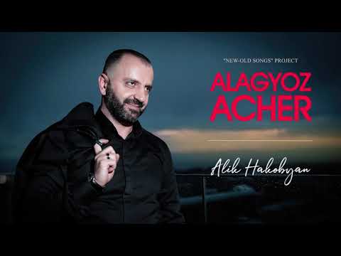 Alik Hakobyan - Alagyoz Acher
