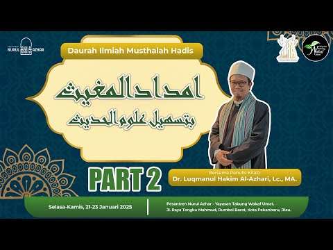 Daurah Ilmu Musthalah Hadis Kitab "Imdad al-Mughits bi Tas-hil 'Ulum al-Hadits" Part 2