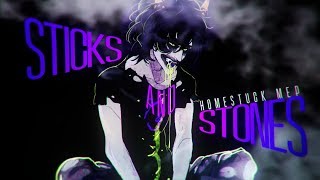 Sticks and Stones | Homestuck MEP