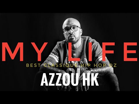 AZZOU HK- My Life (Clip officiel)