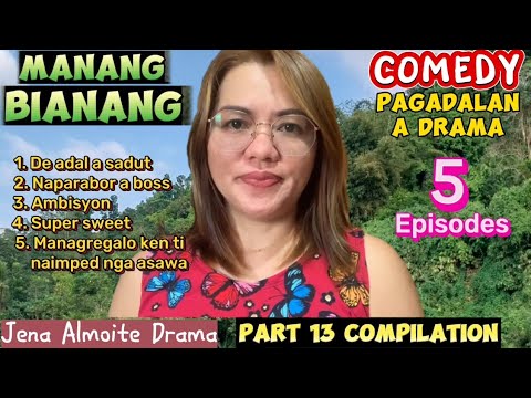 PART 13 Compilation of Manang Bianang- COMEDY PAG-ADALAN a drama/ JENA ALMOITE DRAMA