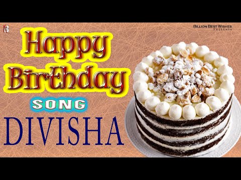 Divisha Happy Birthday - Birthday Video Song | Birthday Songs With Names #billionbestwishes