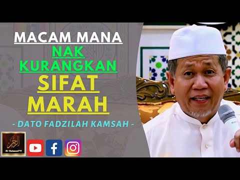 Dato' Fadzilah Kamsah - MACAM MANA NAK KURANGKAN SIFAT MARAH