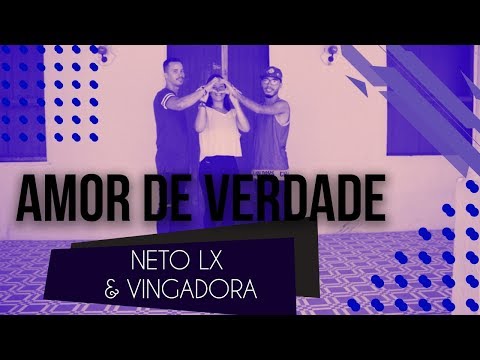 Amor de Verdade - Neto LX e Vingadora | Coreografia - SóRit