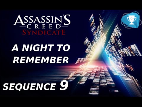 Assassins Creed Syndicate - Sequence 9 A Night to Remember