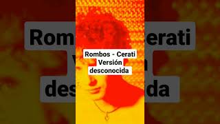 Rombos de Gustavo Cerati Versión desconocida