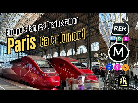 Paris Gare du Nord: Europe’s Busiest Train Station!