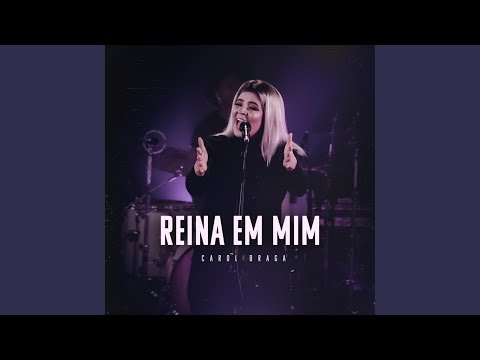 Reina em Mim