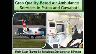 Grab Supersonic Medical Care by Medivic Air Ambulance in Patna