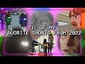 31 Of My Favorite Shorts From 2022