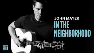 John Mayer - In The Neighborhood (Lyrics)