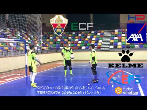 Sesión Completa Porteros Axa HitaPort Elche C.F. Sala - 2ª División L.N.F.S  (Temporada 2018/2019)