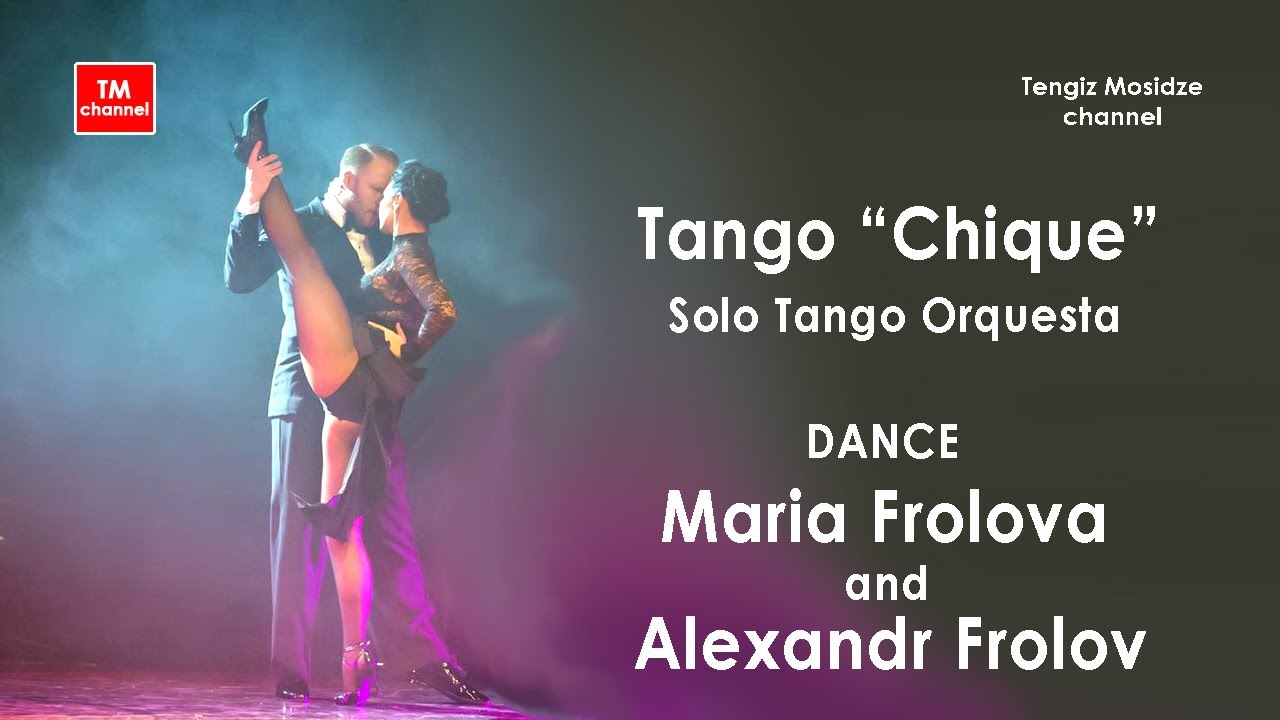Video thumbnail for Tango “Chique”. Maria Frolova and Alexandr Frolov with “Solo Tango Orquesta”. Танго.