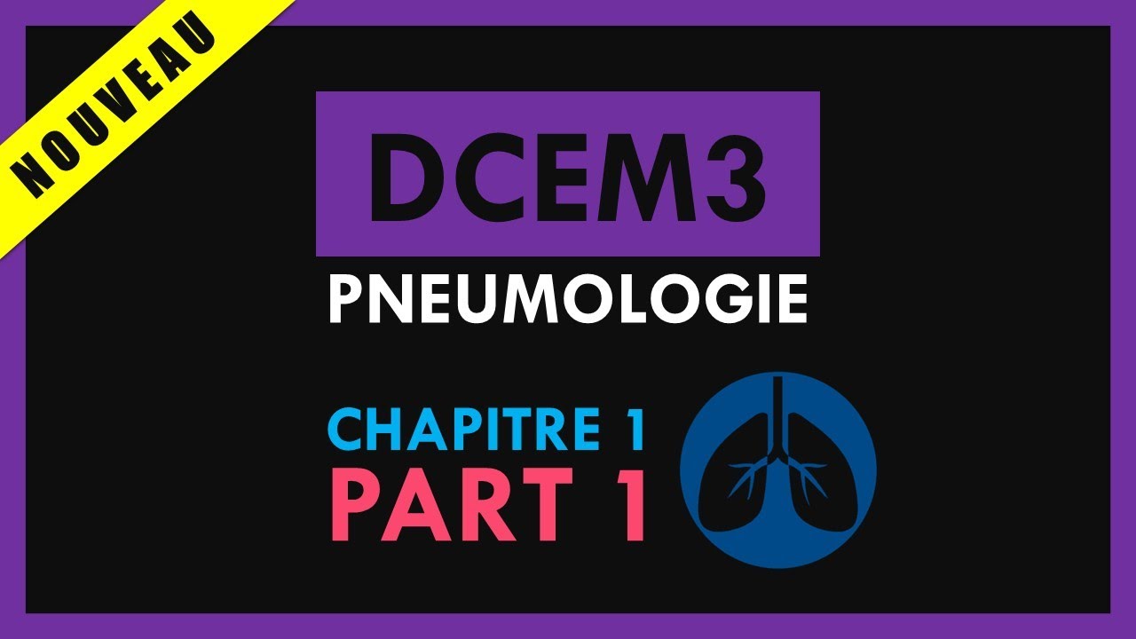 Pneumologie [Conférence] - DCEM3 - Chapitre 1 - Part 1