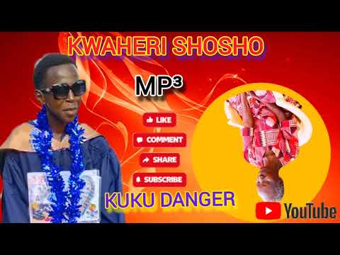 KWAHERI SHOSH TUTAONANA mp³ by KUKU DANGER 😭😭😭😭😭 